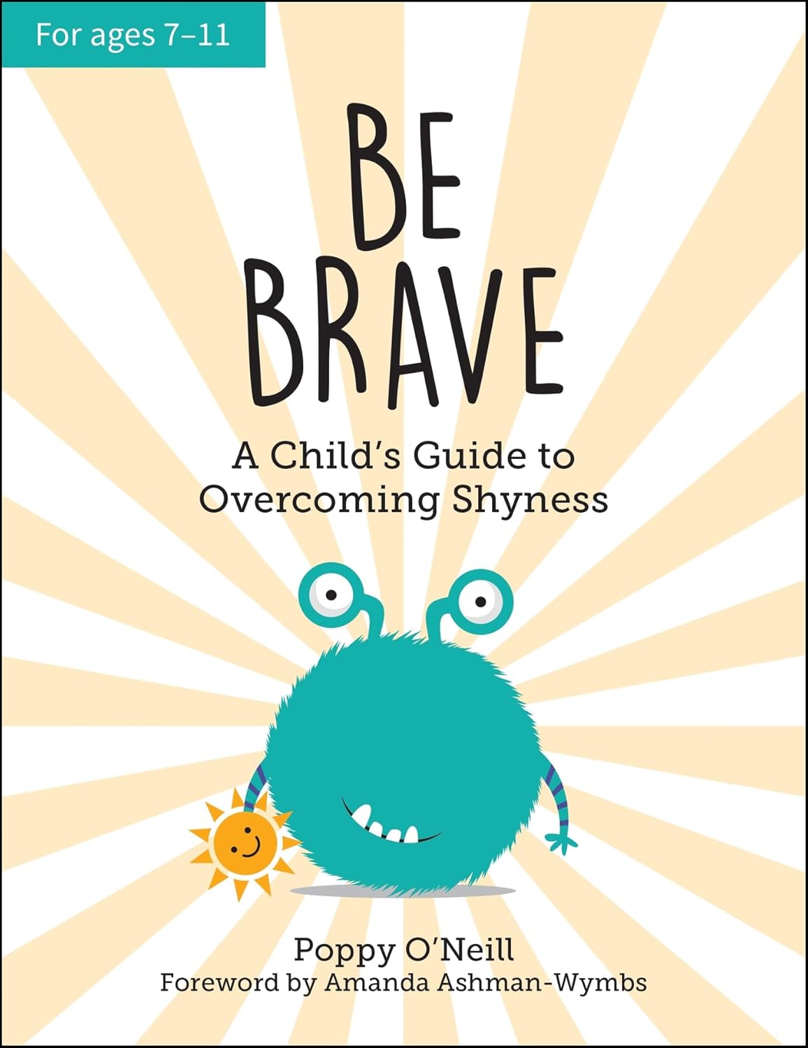 Be Brave A Child's Guide to Overcoming Shyness