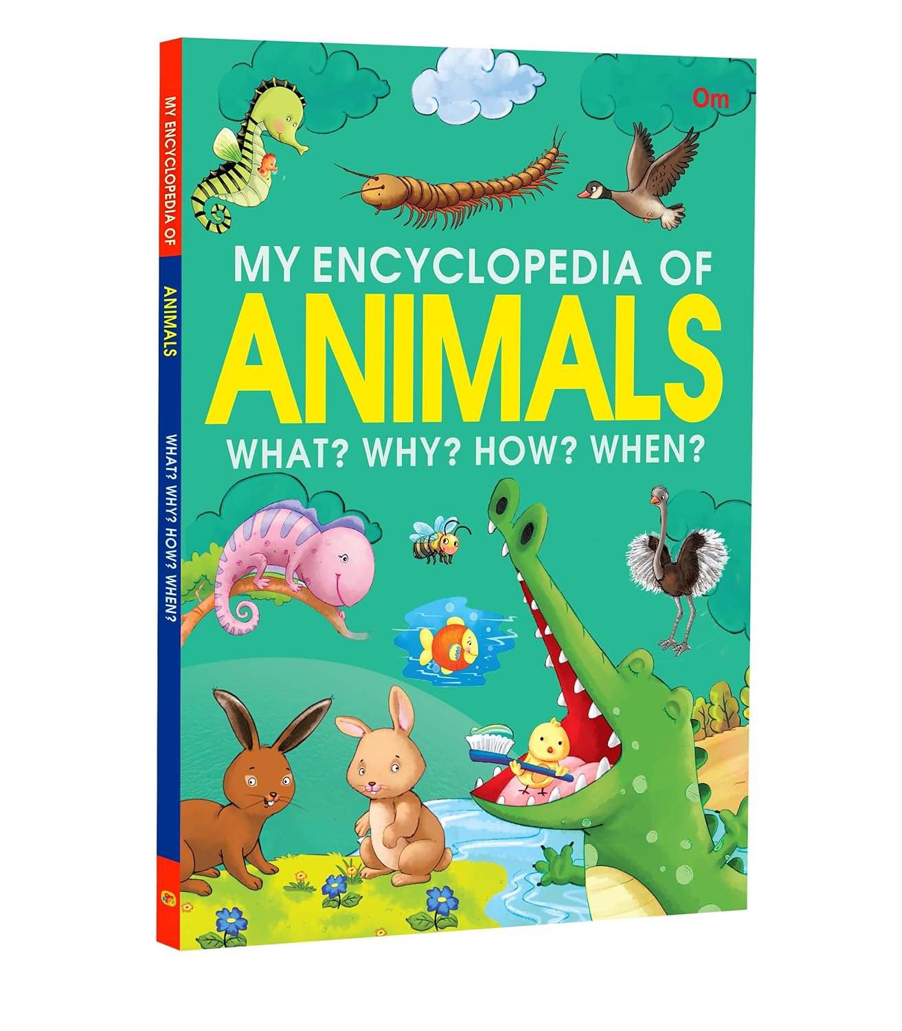 My Encyclopedia of Animals. What? Why? How? When?