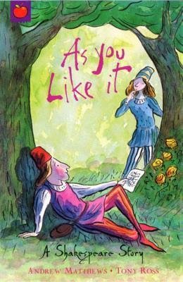 A Shakespeare Story, As You Like It