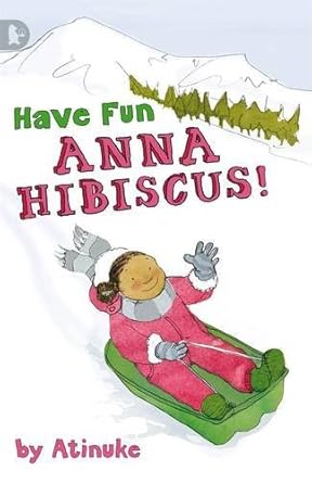 Have Fun, Anna Hibiscus