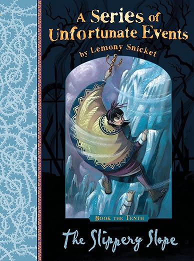A Series of Unfortunate Events: The Slippery Slope (Vol. 10)