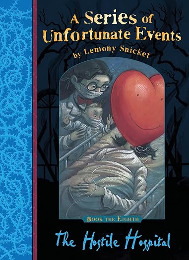 A Series of Unfortunate Events: The Hostile Hospital (Vol. 8)
