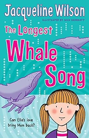 Jacqueline Wilson: The Longest Whale Song