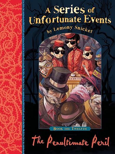 A Series of Unfortunate Events: The Penultimate Peril (Vol. 12)