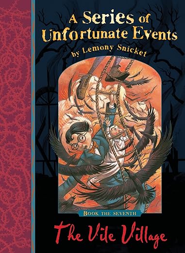 A Series of Unfortunate Events: The Vile Village (Vol. 7)
